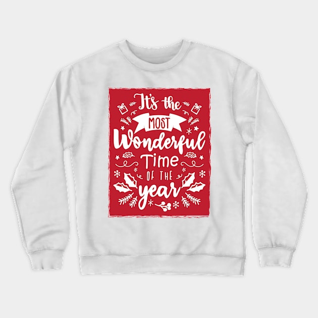 It's the Most Wonderful Time of the Year Christmas Time - Red Crewneck Sweatshirt by GDCdesigns